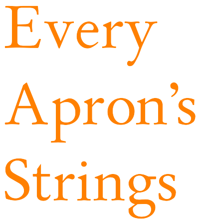 Every Apron's Strings